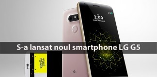 Noul LG G5 smartphone-ul modular