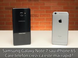 iPhone 6s versus Samsung Galaxy Note 7 în test de viteză
